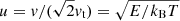 $ u = v/(\sqrt{2}v_{\mathrm{t}}) = \sqrt{E/k_{\mathrm{B}}T} $