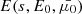 $ E(s, E_0, \bar{\mu_0}) $