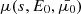 $ \mu(s, E_0, \bar{\mu_0}) $