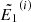 $ \tilde{E_1}^{(i)} $