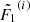 $ \tilde{F_1}^{(i)} $