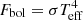 $ F_{\rm bol} = \sigma T_{\rm eff}^4 $