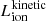 $ L_{\mathrm{ion}}^{\mathrm{kinetic}} $