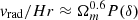 $ v_{\rm rad}/Hr \approx \Omega_m^{0.6} P(\delta) $