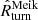 $ \hat{R}_{\mathrm{turn}}^{\mathrm{Meik}} $