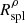 $ R_{\mathrm{spl}}^{\rho} $