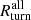 $ R_{\mathrm{turn}}^{\mathrm{all}} $