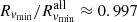 $ R_{\mathit{v}_{\mathrm{min}}}/R_{\mathit{v}_{\mathrm{min}}}^{\mathrm{all}}\approx 0.997 $