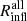 $ R_{\mathrm{infl}}^{\mathrm{all}} $