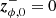 $ {\boldsymbol{z}}^-_{\phi,0} = 0 $