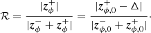 $$ \begin{aligned} \mathcal{R} = \frac{|{\boldsymbol{z}}^+_{\phi }|}{|{\boldsymbol{z}}^-_{\phi } + {\boldsymbol{z}}^+_{\phi }|} = \frac{|{\boldsymbol{z}}^+_{\phi ,0} - \Delta |}{|{\boldsymbol{z}}^-_{\phi ,0} + {\boldsymbol{z}}^+_{\phi ,0}|}\cdot \end{aligned} $$