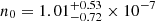 $ n_{0}=1.01^{+0.53}_{-0.72}\times 10^{-7} $
