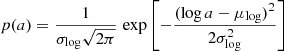 $$ \begin{aligned} p(a)=\frac{1}{\sigma _{\rm log} \sqrt{2\pi }}\,\exp {\left[{-\frac{(\log {a}-\mu _{\rm log})^{2}}{2\sigma _{\rm log}^{2}}}\right]} \end{aligned} $$