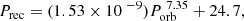$$ \begin{aligned} P_{\rm rec} = (1.53 \times 10^{\ -9} )P_{\rm orb}^{\ 7.35} + 24.7, \end{aligned} $$