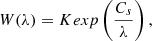 $$ \begin{aligned} W(\lambda ) = K exp\left(\frac{C_s}{\lambda }\right), \end{aligned} $$