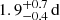 $ 1.9^{+0.7}_{-0.4}\,\mathrm{d} $