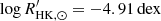 $ \log R^\prime_{\mathrm{HK},{\odot}} =-4.91\,\mathrm{dex} $