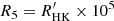 $ R_5 =R^\prime_{\mathrm{HK}} \times 10^5 $