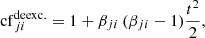 $$ \begin{aligned} \mathrm{cf}^\mathrm{deexc.}_{ji} = 1 + \beta _{ji} \,(\beta _{ji} - 1 ) \frac{t^2}{2}, \end{aligned} $$