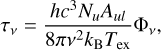 ${\tau _v} = {{h{c^3}{N_u}{A_{ul}}} \over {8\pi {v^2}{k_{\rm{B}}}{T_{{\rm{ex}}}}}}{\Phi _v},$