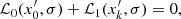 $$ \begin{aligned} \mathcal{L} _0(x_0^\prime ,\sigma ) + \mathcal{L} _1(x_{k}^\prime ,\sigma ) = 0, \end{aligned} $$