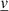 $ \underline{v} $
