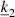 $ \underline{k}_2 $