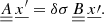 $$ \begin{aligned} \underline{\underline{A}}\,\underline{x^\prime }=\delta \sigma \,\underline{\underline{B}}\,\underline{x\prime }. \end{aligned} $$