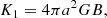 $$ \begin{aligned}&K_1 = {4\pi a^2 GB}, \end{aligned} $$