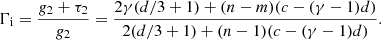 $$ \begin{aligned} \Gamma _{\rm i} = {g_2+\tau _2\over g_2} = { 2\gamma (d/3 +1) + (n-m) (c-(\gamma -1)d) \over 2 (d/3 +1) + (n-1) (c-(\gamma -1)d) }. \end{aligned} $$