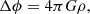 $$ \begin{aligned}&\Delta \phi = 4 \pi G \rho , \end{aligned} $$