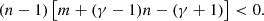 $$ \begin{aligned} (n-1)\left[m+(\gamma -1)n-\left(\gamma +1\right)\right] < 0. \end{aligned} $$