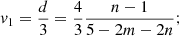 $$ \begin{aligned} v_1&= {d\over 3} = {4\over 3} {n -1 \over 5 - 2m -2n };\end{aligned} $$