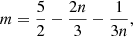 $$ \begin{aligned} m = {5\over 2}-{2n\over 3}-{1\over 3n}, \end{aligned} $$