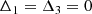 $$ \begin{aligned} \Delta _1=\Delta _3 = 0 \end{aligned} $$