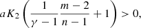 $$ \begin{aligned} aK_2\left({1\over \gamma -1}{m-2\over n-1}+1\right)>0, \end{aligned} $$