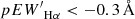 $ {pEW^\prime}_{\mathrm{H\alpha}} < -0.3\,\AA $