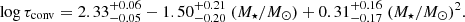 $$ \begin{aligned} \log \tau _{\rm conv} = 2.33 ^{+0.06}_{-0.05} - 1.50^{+0.21}_{-0.20} ~(M_\star /M_\odot ) + 0.31^{+0.16}_{-0.17}~(M_\star /M_\odot )^2. \end{aligned} $$