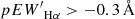 $ {pEW^\prime}_{\mathrm{H\alpha}} > -0.3\,\AA $