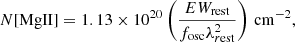$$ \begin{aligned} N\mathrm{[MgII]} = 1.13 \times 10^{20} \left(\frac{EW_{\rm rest}}{f_{\rm osc} \lambda ^{2}_{r\mathrm {est}}}\right)\, \mathrm {cm}^{-2} ,\end{aligned} $$