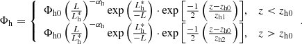 $$ \begin{aligned} {\Phi _{\rm h}} = {\left\{ \begin{array}{ll} {\Phi _{\rm h0} \left(\frac{L}{L_{\rm h}^*}\right)^{-\alpha _{\rm h}} \exp \left(\frac{L_{\rm h}^*}{-L}\right) \cdot \exp \left[\frac{-1}{2} \left(\frac{z - z_{\rm h0}}{z_{\rm h1}}\right)\right]},&{z < z_{\rm h0}}\\ {\Phi _{\rm h0} \left(\frac{L}{L_{\rm h}^*}\right)^{-\alpha _{\rm h}} \exp \left(\frac{L_{\rm h}^*}{-L}\right) \cdot \exp \left[\frac{-1}{2} \left(\frac{z - z_{\rm h0}}{z_{\rm h2}}\right)\right]},&{z > z_{\rm h0}} \end{array}\right.}. \end{aligned} $$