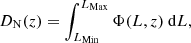 $$ \begin{aligned} D_{\rm N}(z) = \int _{L_{\rm Min}}^{L_{\rm Max}} \Phi (L,z) \ {\mathrm{d} }L , \end{aligned} $$