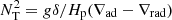 $ N_{\rm T}^2=g\delta/H_{\rm p} (\nabla_{\rm ad}-\nabla_{\rm rad}) $