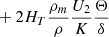 $$ \begin{aligned}&+2 H_{T} {\rho _m \over \rho } {U_2 \over K} {\Theta \over \delta } \end{aligned} $$