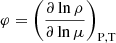 $ \varphi = \left(\frac{\partial\ln\rho}{\partial\ln\mu} \right)_{\mathrm{P,T}} $