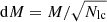 $ \mathrm{d}M=M/\sqrt{N_{\mathrm{lc}}} $