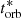 $ t_{\rm orb}^* $