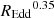 $ {R_{\mathrm{Edd}}}^{0.35} $