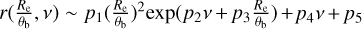 $r\left( {{{{R_{\rm{e}}}} \over {{\theta _{\rm{b}}}}},v} \right) \sim {p_1}{\left( {{{{R_{\rm{e}}}} \over {{\theta _{\rm{b}}}}}} \right)^2}\exp \left( {{p_2}v + {p_3}{{{R_{\rm{e}}}} \over {{\theta _{\rm{b}}}}}} \right) + {p_4}v + {p_5}$