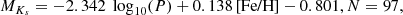 $$ \begin{aligned}&M_{K_{s}} = -2.342\,\text{ log}_{10}(P) + 0.138\,\text{[Fe/H]} - 0.801 , N = 97, \end{aligned} $$